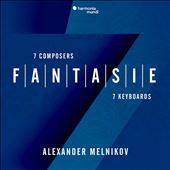 Fantasie: 7 Composers,&#8230;
