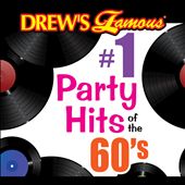 Drew's Famous #1 Party Hits of the 60's