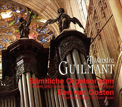 Alexandre Guilmant Complete Organ Sonatas
