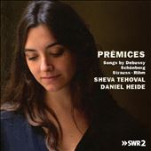 Prémices: Songs by Debussy, Schönberg, Strauss, Rihm