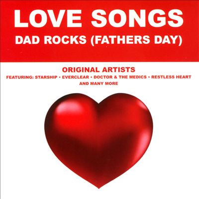Love Songs: Dad Rocks (Fathers Day)