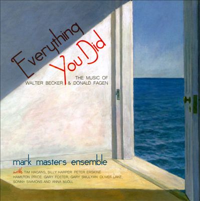 Everything You Did: The Music of Walter Becker and Donald Fagen
