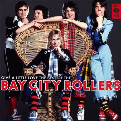 Give a Little Love: The Best of the Bay City Rollers