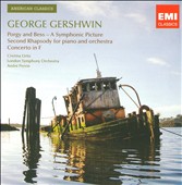 Gershwin: Porgy and Bess - A Symphonic Picture; Second Rhapsody; Concerto in F