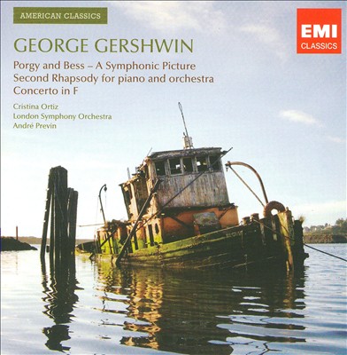 Gershwin: Porgy and Bess - A Symphonic Picture; Second Rhapsody; Concerto in F