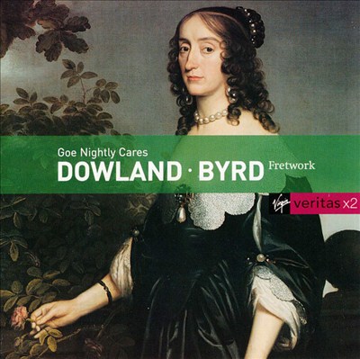 Dowland and Byrd: Goe Nightly Cares