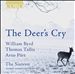 The Deer's Cry: William Byrd, Thomas Tallis, Arvo Pärt
