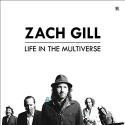 télécharger l'album Zach Gill - Life In The Multiverse