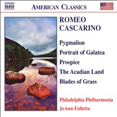 Romeo Cascarino: Pygmalion; Portrait of Galatea; Prospice; The Acadian Land; Blades of Grass