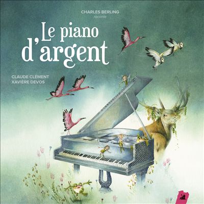 Le Piano d'Argent: Un Conte Musical de Claude Clément