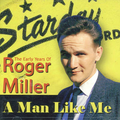A Man Like Me: The Early Years of Roger Miller