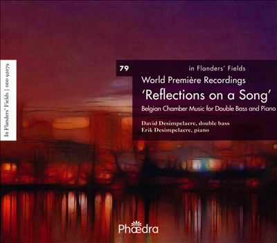 In Flanders' Fields, Vol. 79: Reflections on a Song - Belgian Music for Double Bass and Piano