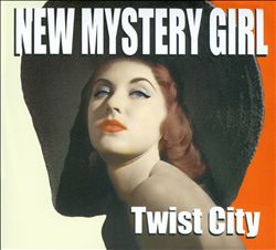 last ned album New Mystery Girl - Twist City