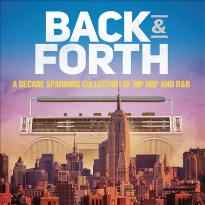 Back & Forth: A Decade Spanning Collection of Hip Hop and R&B