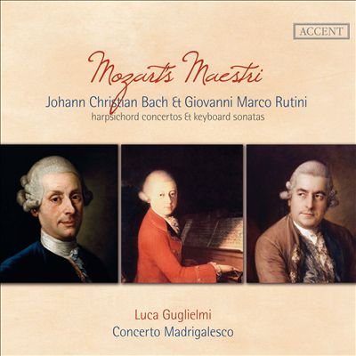 Mozart's Maestri: Johann Christian Bach & Giovanni Marco Rutini