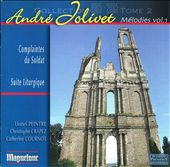 André Jolivet: Mélodies, Vol. 1 - Complaintes du Soldat, Suite Liturgique