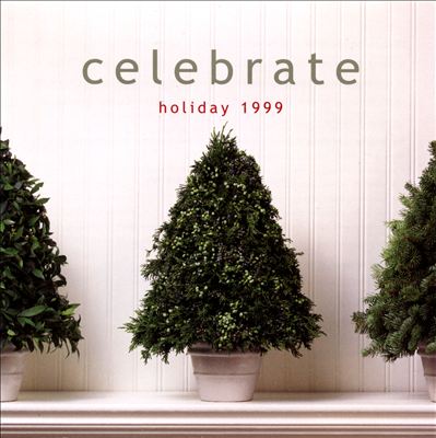 Celebrate: Holiday 1999
