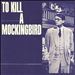 To Kill a Mocking Bird [Music from the Motion Picture]