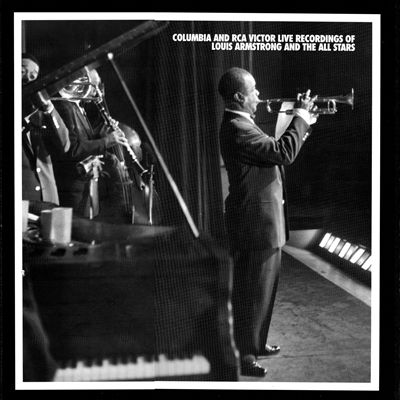 Columbia and RCA Victor Live Recordings Of Louis Armstrong And The All Stars