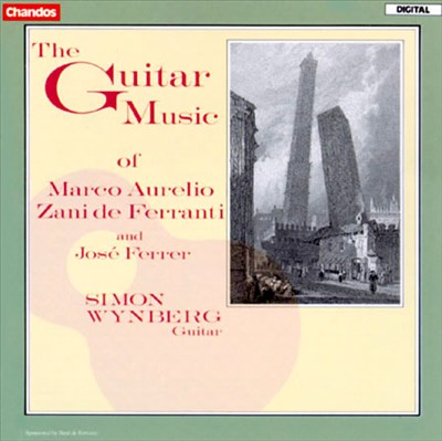 The Guitar Music of Marco Aurelio, Zani de Ferranti and José Ferrer