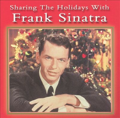 Sharing the Holidays With Frank Sinatra