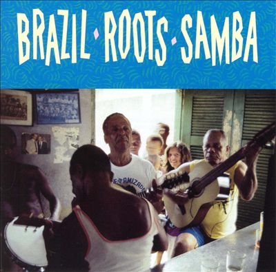 Brazil -- Roots -- Samba