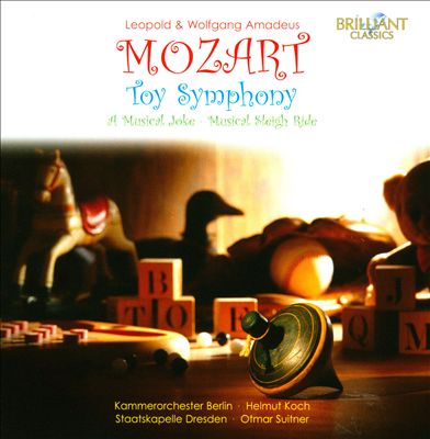 Leopold Mozart: Toy Symphony; Wolfgang Amadeus Mozart: A Musical Joke
