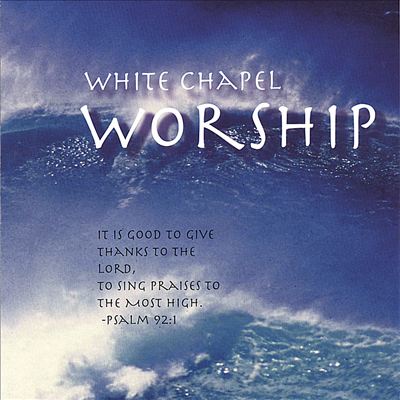White Chapel Worship