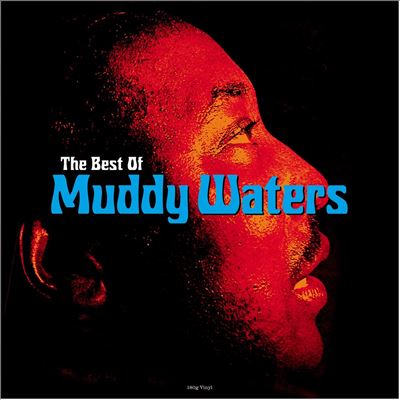 Best of Muddy Waters [Not Now Music]