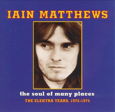 The Soul of Many Places: The Elektra Years, 1972-1974