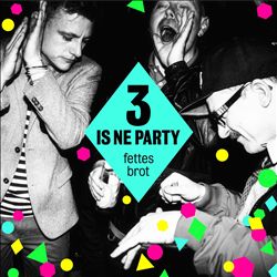 descargar álbum Fettes Brot - 3 Is Ne Party