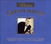 Selection of Glenn Miller, Vol. 1