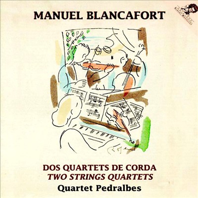 Blancafort: String Quartets