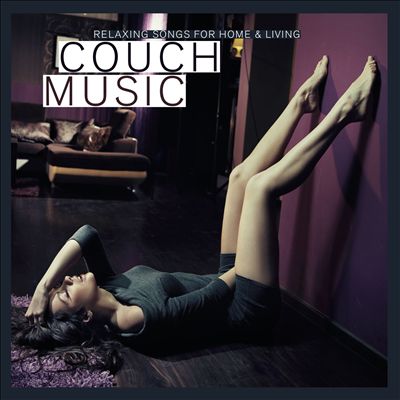 Couch Music: Relaxing Songs for Home & Living