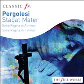 Pergolesi: Stabat Mater; Salve Regina in A minor; Salve Regina in F minor