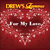 Drew's Famous for My Love
