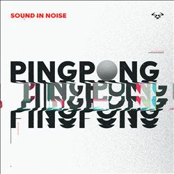 lataa albumi Sound In Noise - Ping Pong