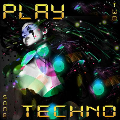 Play Some Techno, Vol. 2