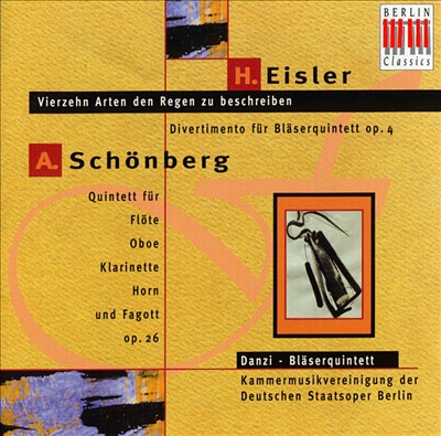 Hanns Eisler: Vierzehn Arten den Regen zu beschreiben; Divertimento Op. 4; Arnold Schönberg: Quintett Op. 26