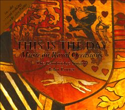 télécharger l'album The Cambridge Singers, John Rutter - This Is The Day Music On Royal Occasions