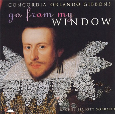 Go from My Window: Two and Six Part Music and Consort Songs
