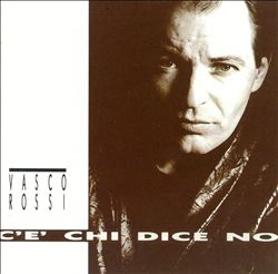 last ned album Vasco Rossi - CÈ Chi Dice No