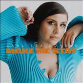 Make Me Stay