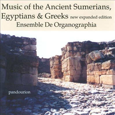 Music of the Ancient Sumerians, Egyptians & Greeks