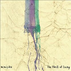 ladda ner album Mimisiku - The Thrill of Living