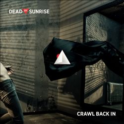 lataa albumi Dead By Sunrise - Crawl Back In