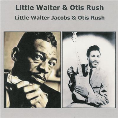 Little Walter & Otis Rush [SRI]