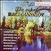The Art of Rachmaninov: Sonata for Piano and Cello, Op. 19; Two Pieces for Cello and Piano, Op. 2