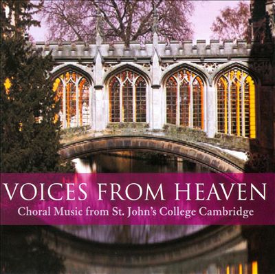 Voices from Heaven: Choral Music from St. John's College of Cambridge