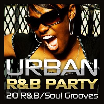 Urban R&B Party: 20 R&B/Soul Grooves